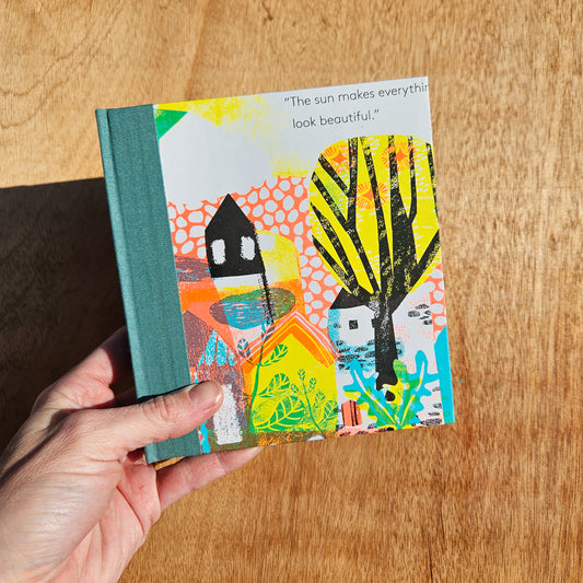 THE SUN MAKES EVERYTHING BEAUTIFUL JOURNAL